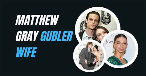 matthew gray gubler wife|The Real Life Partners Of The Cast Of Criminal Minds